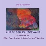 Auf in den Zauberwald Cover des Buches Auf in den Zauberwald (ISBN: 9783746720937)