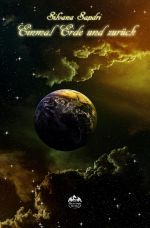 Einmal Erde und zurück Cover des Buches Einmal Erde und zurück (ISBN: 9783746723044)