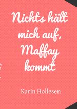 Nichts hält mich auf, Maffay kommt Cover des Buches Nichts hält mich auf, Maffay kommt (ISBN: 9783746723976)