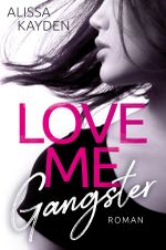 Love me, Gangster Cover des Buches Love me, Gangster (ISBN: 9783746730585)