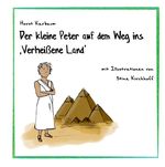 Der kleine Peter auf dem Weg ins "Verheißene Land" Cover des Buches Der kleine Peter auf dem Weg ins "Verheißene Land" (ISBN: 9783746741994)