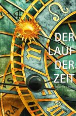 Der Lauf der Zeit Cover des Buches Der Lauf der Zeit (ISBN: 9783746743530)