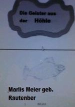 Die Geister aus der Höhle Cover des Buches Die Geister aus der Höhle (ISBN: 9783746746180)