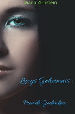 Lucys Geheimnis / Lucys Geheimnis- Fremde Gedanken Cover des Buches Lucys Geheimnis / Lucys Geheimnis- Fremde Gedanken (ISBN: 9783746746272)