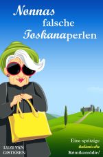 Die Super-Nonna / Nonnas falsche Toskanaperlen Cover des Buches Die Super-Nonna / Nonnas falsche Toskanaperlen (ISBN: 9783746747026)