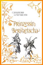Prinzessin Beribetscha Cover des Buches Prinzessin Beribetscha (ISBN: 9783746748412)