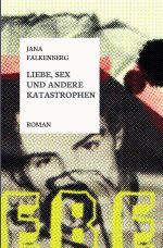 Liebe, Sex und andere Katastrophen Cover des Buches Liebe, Sex und andere Katastrophen (ISBN: 9783746766515)