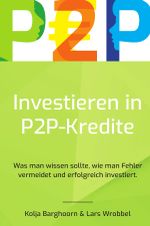 Investieren in P2P Kredite Cover des Buches Investieren in P2P Kredite (ISBN: 9783746767130)