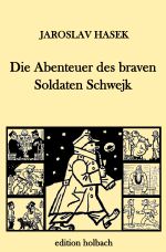 Die Abenteuer des braven Soldaten Schwejk Cover des Buches Die Abenteuer des braven Soldaten Schwejk (ISBN: 9783746768977)