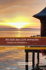 Als Gott das Licht anmachte Cover des Buches Als Gott das Licht anmachte (ISBN: 9783746774312)