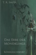 Das Erbe der Mondklinge Cover des Buches Das Erbe der Mondklinge (ISBN: 9783746776255)
