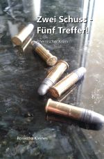 Kriminalroman / Zwei Schuss - Fünf Treffer! Cover des Buches Kriminalroman / Zwei Schuss - Fünf Treffer! (ISBN: 9783746778532)