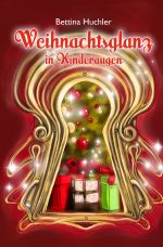 Weihnachtsglanz in Kinderaugen Cover des Buches Weihnachtsglanz in Kinderaugen (ISBN: 9783746783178)