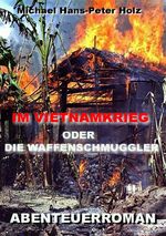 Im Vietnamkrieg Cover des Buches Im Vietnamkrieg (ISBN: 9783746784717)