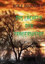 Das Lächeln der Trauerweide Cover des Buches Das Lächeln der Trauerweide (ISBN: 9783746790152)