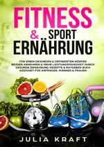 Fitness & Sport Ernährung Cover des Buches Fitness & Sport Ernährung (ISBN: 9783746795959)