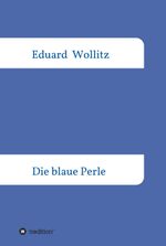 Die blaue Perle Cover des Buches Die blaue Perle (ISBN: 9783746924632)