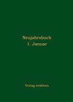 Neujahrsbuch 1. Januar Cover des Buches Neujahrsbuch 1. Januar (ISBN: 9783746931647)