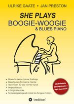 SHE Plays Boogie-Woogie & Blues Piano Cover des Buches SHE Plays Boogie-Woogie & Blues Piano (ISBN: 9783746949468)