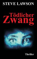 Tödlicher Zwang Cover des Buches Tödlicher Zwang (ISBN: 9783746951409)