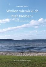 Wollen wir wirklich hier bleiben? Cover des Buches Wollen wir wirklich hier bleiben? (ISBN: 9783746995694)
