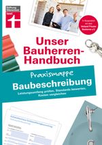 Bauherren-Praxismappe Baubeschreibung Cover des Buches Bauherren-Praxismappe Baubeschreibung (ISBN: 9783747100516)