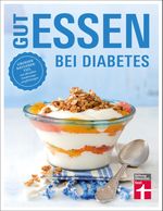 Gut essen bei Diabetes Cover des Buches Gut essen bei Diabetes (ISBN: 9783747101964)
