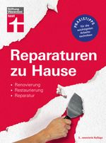 Reparaturen zu Hause Cover des Buches Reparaturen zu Hause (ISBN: 9783747104521)