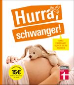 Hurra, schwanger! Cover des Buches Hurra, schwanger! (ISBN: 9783747107942)