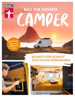 Bau dir deinen Camper Cover des Buches Bau dir deinen Camper (ISBN: 9783747108215)