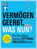 Vermögen geerbt, was nun? Cover des Buches Vermögen geerbt, was nun? (ISBN: 9783747108390)