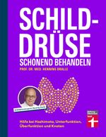 Schilddrüse schonend behandeln Cover des Buches Schilddrüse schonend behandeln (ISBN: 9783747108420)