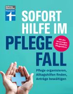 Sofort Hilfe im Pflegefall Cover des Buches Sofort Hilfe im Pflegefall (ISBN: 9783747108482)