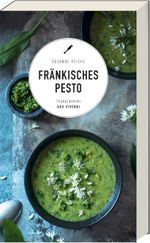 Fränkisches Pesto Cover des Buches Fränkisches Pesto (ISBN: 9783747201121)