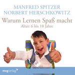 Warum lernen Spaß macht: 6-10 Jahre Cover des Buches Warum lernen Spaß macht: 6-10 Jahre (ISBN: 9783747400234)