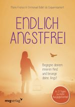 Endlich angstfrei Cover des Buches Endlich angstfrei (ISBN: 9783747402504)