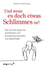 Und wenn es doch etwas Schlimmes ist? Cover des Buches Und wenn es doch etwas Schlimmes ist? (ISBN: 9783747402849)