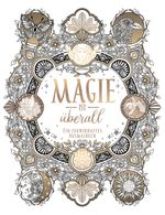 Magie ist überall Cover des Buches Magie ist überall (ISBN: 9783747402863)