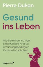 Gesund ins Leben Cover des Buches Gesund ins Leben (ISBN: 9783747403082)