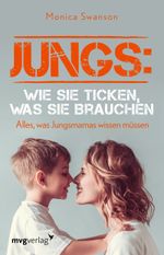 Jungs: wie sie ticken, was sie brauchen Cover des Buches Jungs: wie sie ticken, was sie brauchen (ISBN: 9783747403372)