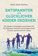 Entspannter und glücklicher Kinder erziehen Cover des Buches Entspannter und glücklicher Kinder erziehen (ISBN: 9783747403389)