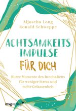 Achtsamkeitsimpulse für dich Cover des Buches Achtsamkeitsimpulse für dich (ISBN: 9783747403662)