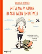 Mit Alma und Nasian in 8 Tagen um die Welt Cover des Buches Mit Alma und Nasian in 8 Tagen um die Welt (ISBN: 9783747404300)