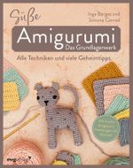 Süße Amigurumi – Das Grundlagenwerk Cover des Buches Süße Amigurumi – Das Grundlagenwerk (ISBN: 9783747405390)