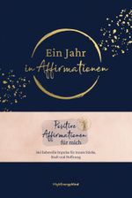 Ein Jahr in Affirmationen Cover des Buches Ein Jahr in Affirmationen (ISBN: 9783747406076)