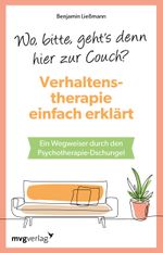 Wo, bitte, geht's denn hier zur Couch? Verhaltenstherapie einfach erklärt Cover des Buches Wo, bitte, geht's denn hier zur Couch? Verhaltenstherapie einfach erklärt (ISBN: 9783747406601)