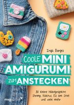 Coole Mini-Amigurumi zum Anstecken Cover des Buches Coole Mini-Amigurumi zum Anstecken (ISBN: 9783747407103)