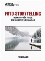 Foto-Storytelling: Workshop für Fotos, die Geschichten erzählen (mitp Edition ProfiFoto) Cover des Buches Foto-Storytelling: Workshop für Fotos, die Geschichten erzählen (mitp Edition ProfiFoto) (ISBN: 9783747503010)