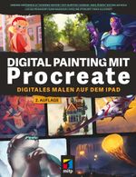 Digital Painting mit Procreate 5.3 Cover des Buches Digital Painting mit Procreate 5.3 (ISBN: 9783747506431)