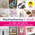 Plottertante & Friends: 24 Ideen zum Plotten Cover des Buches Plottertante & Friends: 24 Ideen zum Plotten (ISBN: 9783747507162)